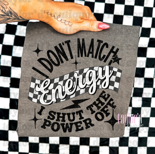 I Don’t Match Energy Tee/ Crew