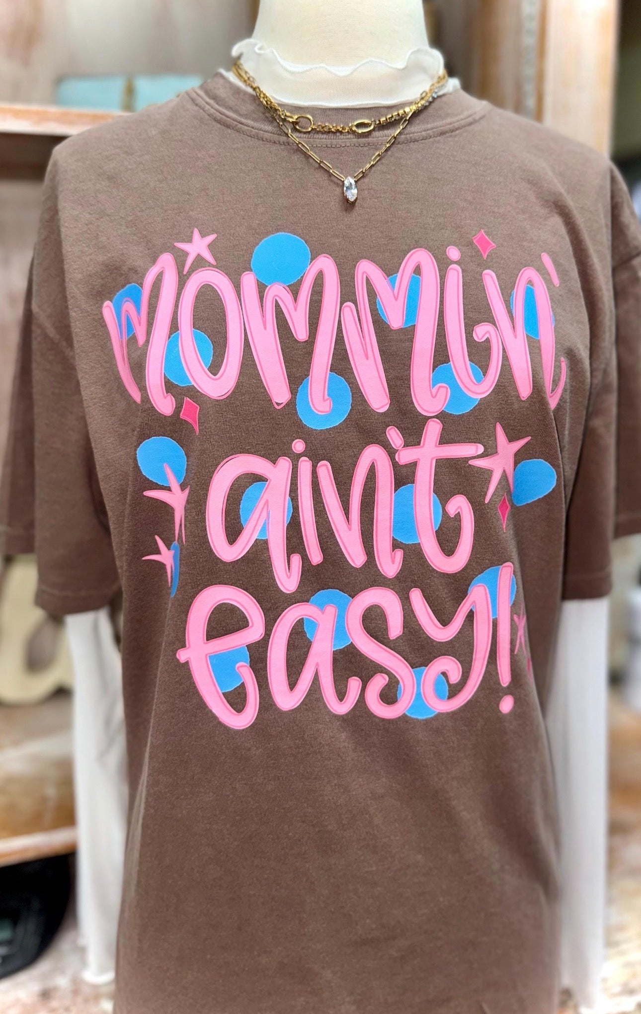 Mommin’ Ain’t Easy Tee/ Crew