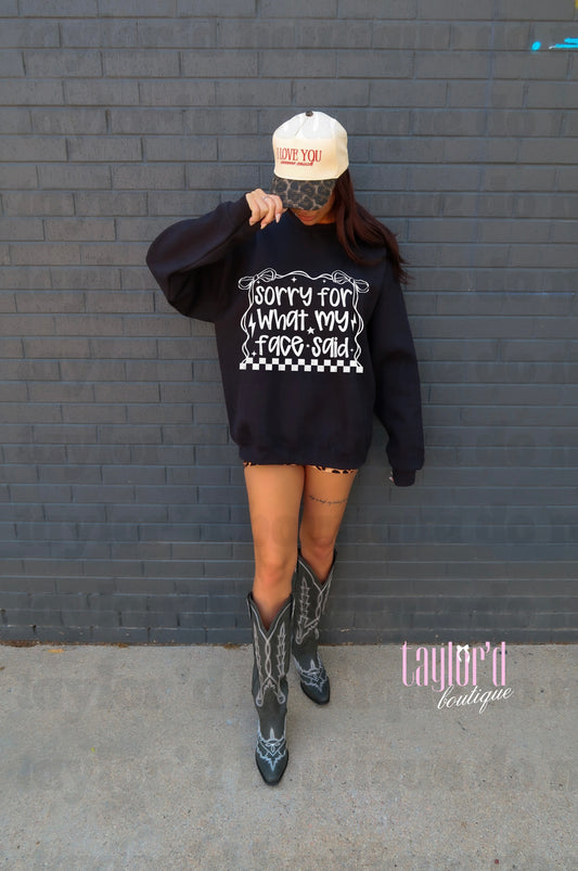 Sorry For What My Face Said (White) Tee/ Crew