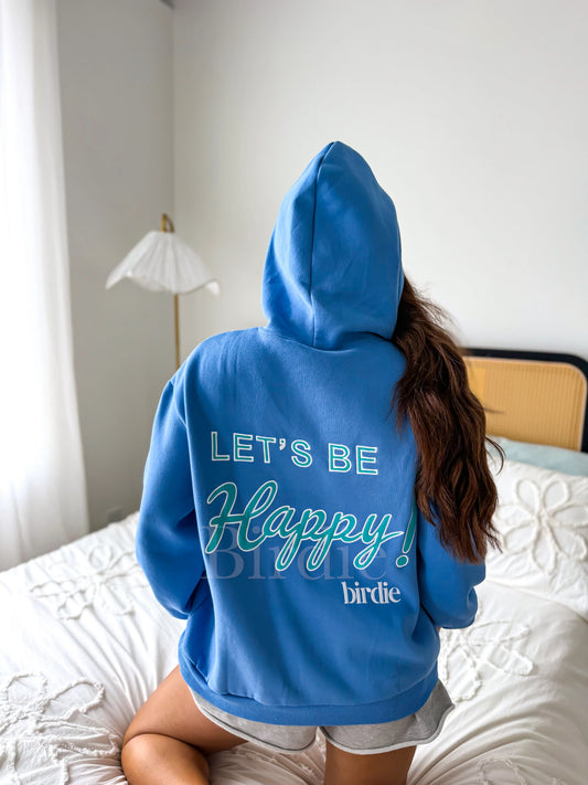 PREORDER Birdie Let’s Be Happy Hoodie in Flo Blue