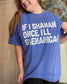 Shenanigans Graphic Tee on Flo Blue