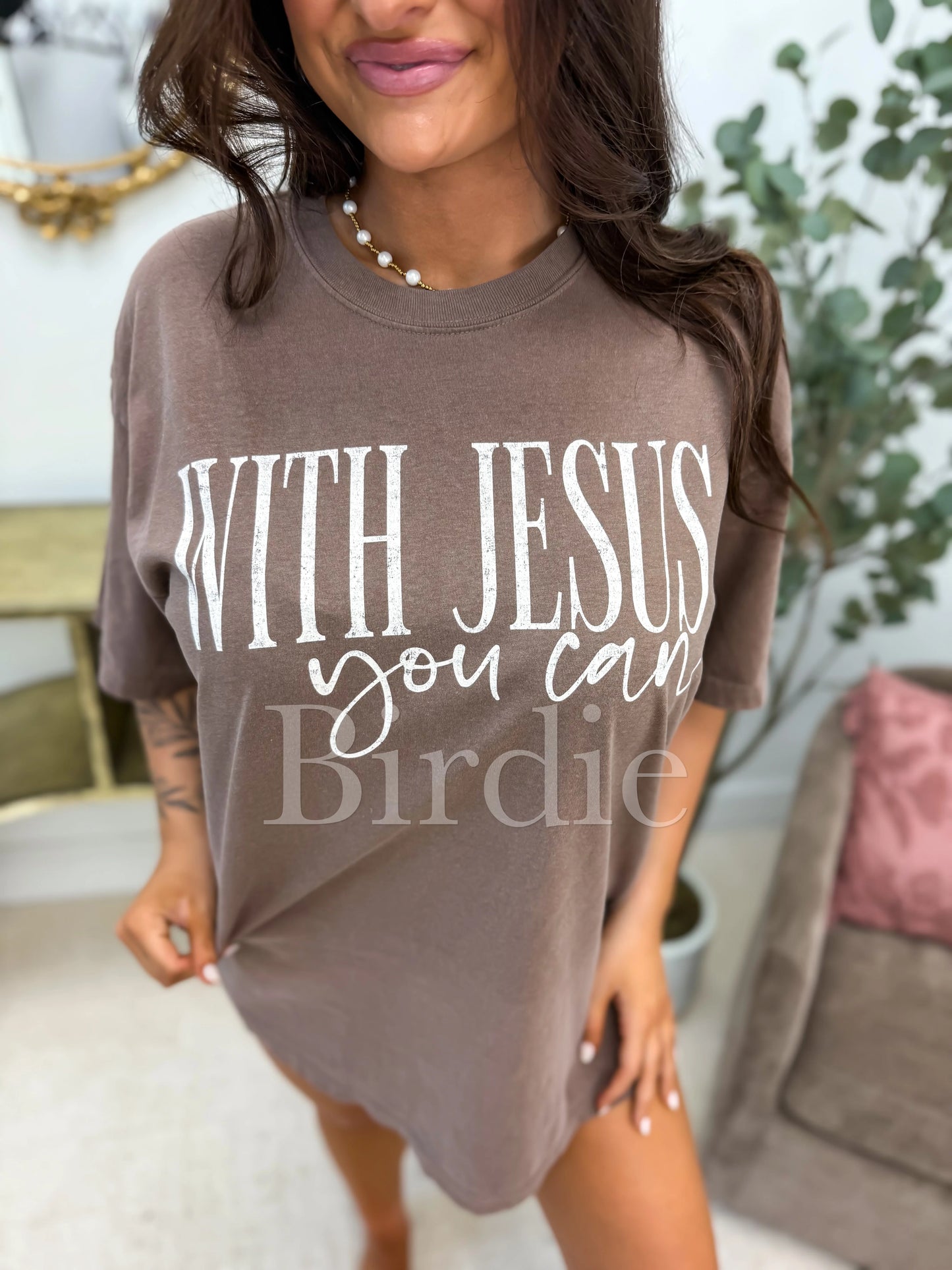 With Jesus You Can Graphic Tee on Espresso
